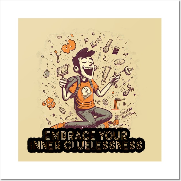 Embrace Your Inner Cluenessness Wall Art by Oddities Outlet